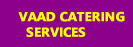 VAAD Catering Services